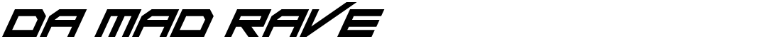 Da Mad Rave 在线预览-免费下载 - 天天字体