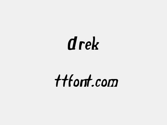 Drek 在线预览-免费下载 - 天天字体