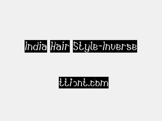 India Hair Style-Inverse 在线预览-免费下载 - 天天字体