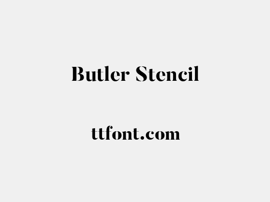 Butler Stencil 在线预览-免费下载 - 天天字体
